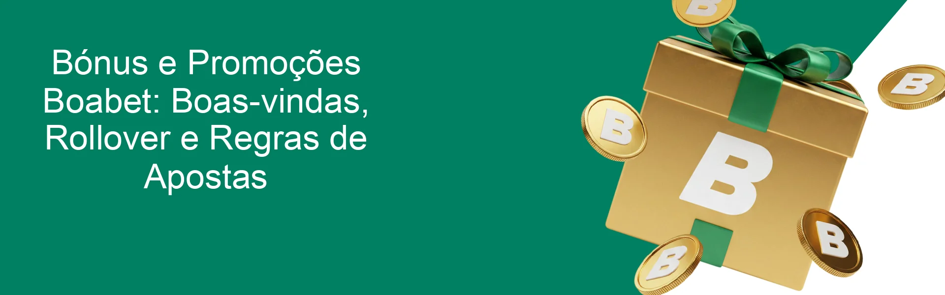 Bónus e Promoções Boabet: Boas-vindas, Rollover e Regras de Apostas